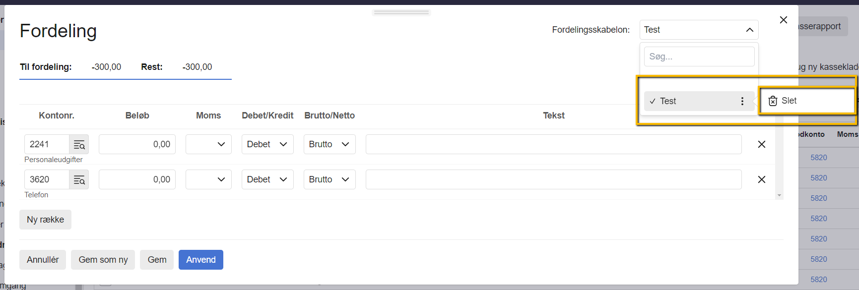 Viser Slet-knappen i dropdown-menuen Fordelingsskabelon – bruges til at slette en fordelingsskabelon.