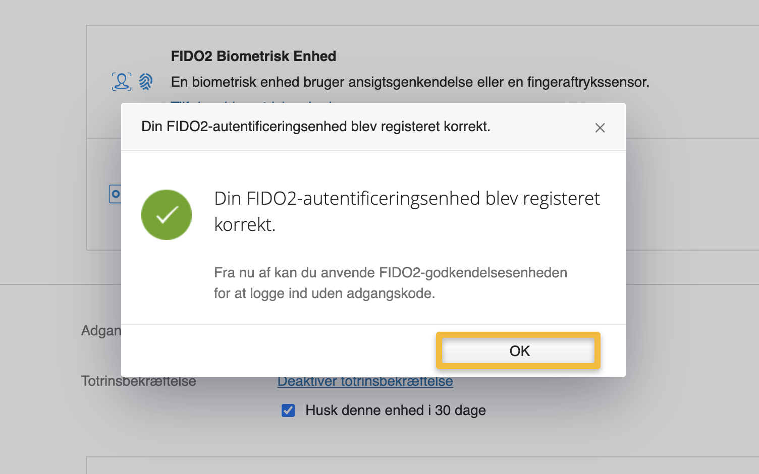 Viser et bekræftelsesvindue i indstillingerne for totrinsbekræftelse – bruges til at bekræfte, at en FIDO2-enhed er registreret korrekt.