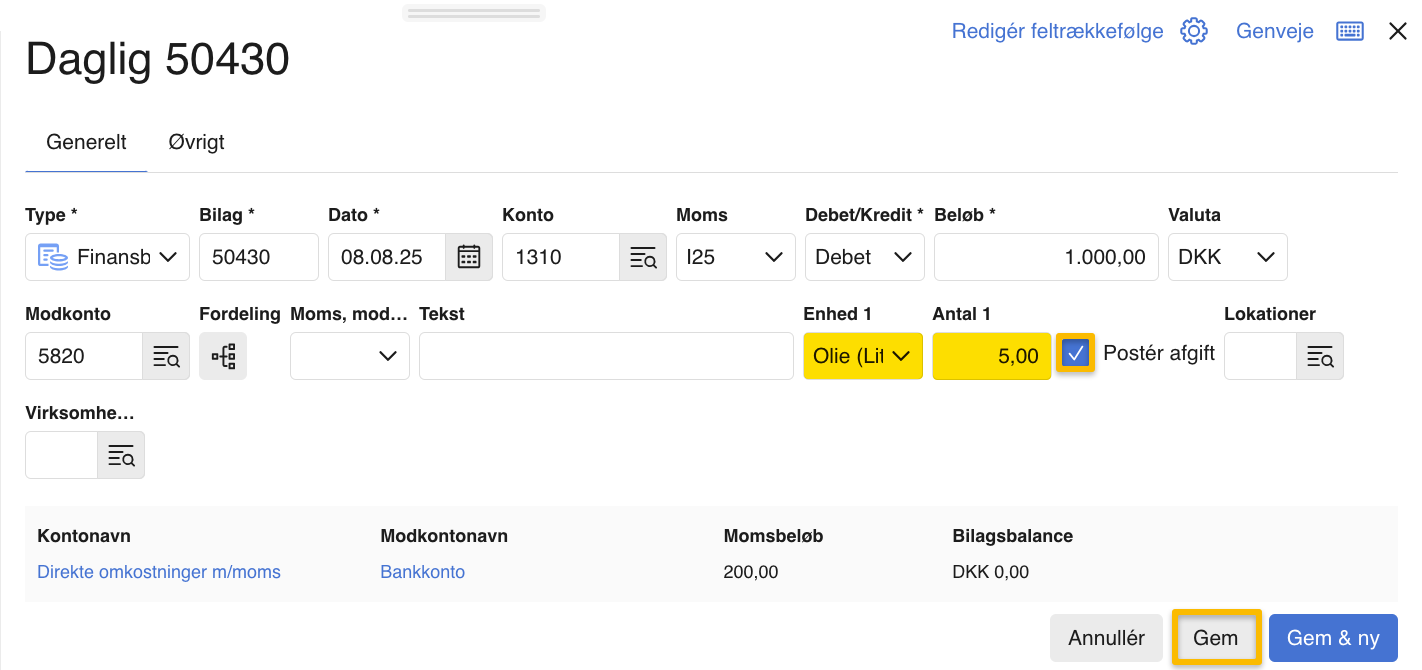 Viser felterne Enhed, Antal og Postér afgift i en ny postering – bruges til at bogføre med enheder og tilknyttede afgifter.