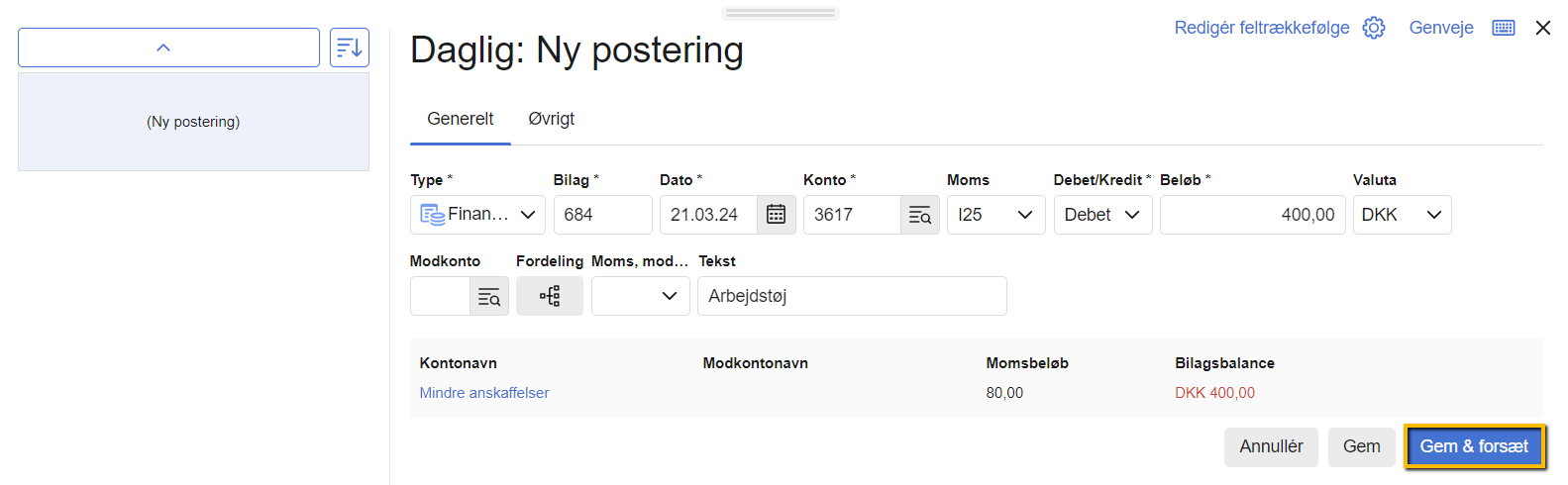 Viser knappen 'Gem & forsæt' i en ny postering i kassekladden – bruges til at fortsætte en flerbenet postering ved at gemme den første linje.