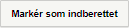 Viser knappen 'Markér som indberettet' i Rapporter – bruges til at markere, at en rapport er blevet indberettet.