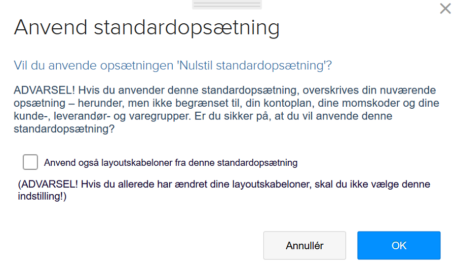Viser bekræftelsesdialogboks i Standardopsætning – bruges til at bekræfte nulstilling af standardopsætningen.
