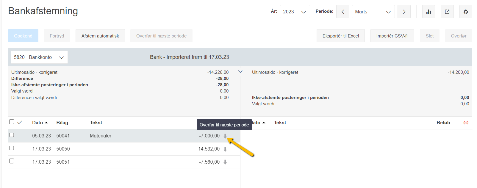Viser pilen 'Overfør til næste periode' ved en postering i Bankafstemning – bruges til at overføre posteringen til den efterfølgende periode.