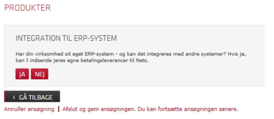 Viser spørgsmålet om integration til eget ERP-system i Nets-ansøgningen – bruges til at angive, om virksomheden kan indsende betalingsleverancer fra eget system.