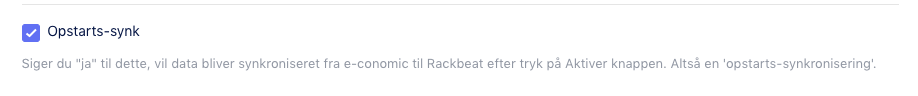 Viser afkrydsningsfeltet "Opstarts-synk" i opsætningen af Rackbeat-integrationen – bruges til at starte en datasynkronisering fra e-conomic til Rackbeat, når integrationen aktiveres.