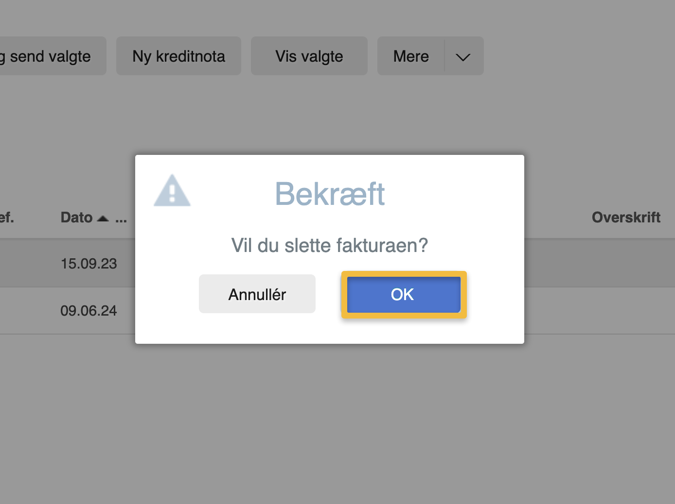 Viser bekræftelsesdialogen i fakturalisten – bruges til at bekræfte sletningen af en faktura.