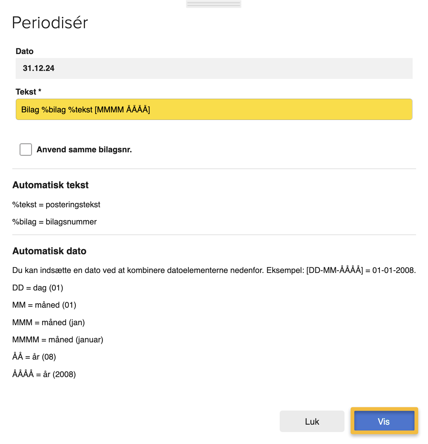 Viser pop-op-vinduet 'Periodisér' i regnskabsår – bruges til at definere posteringstekst og bilagsnummer for en periodisering.